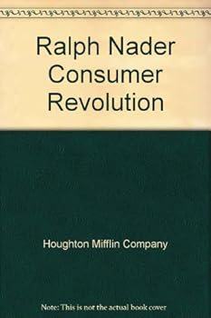 Ralph Nader: The Consumer Revolution