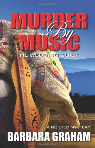 Murder by Music: The Wedding Quilt (A Quilted Mystery)      Hardcover – October 21, 2011