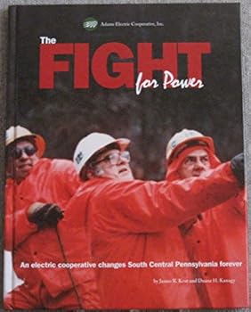 Hardcover The Fight For Power - An Electric Cooperative Changes South Central Pennsylvania Forever Book