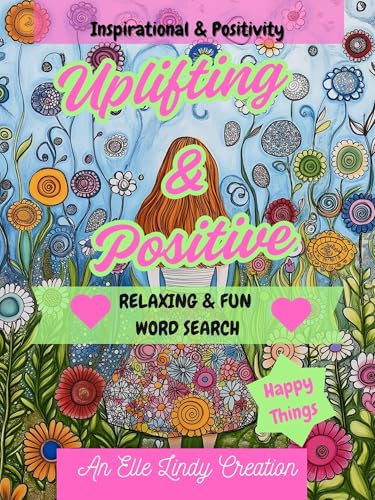 Uplifting and Positive (Kindle Scribe Only): 50 Easy, Happy, and