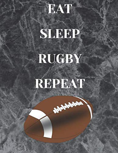 Small Rose CreationsEat Sleep Rugby Repeat Notebook Journal 8.5x11 inch 120 pages - Gift Time Supplies. Back To School College University Stationery: Composition Planner ... gift,sport,funny,gag gift, humor