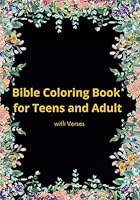 Bible Coloring Book for Teens and Adult. 50 Beautiful Pages with Verses.: Calm your Heart and Life with Relaxation Activity to Stress-Relieving. Find ... Hope and Love. Perfect Gift for Everyone. B0F5NWH5W5 Book Cover