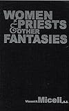 Women Priests and Other Fantasies