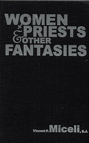 Women Priests and Other Fantasies