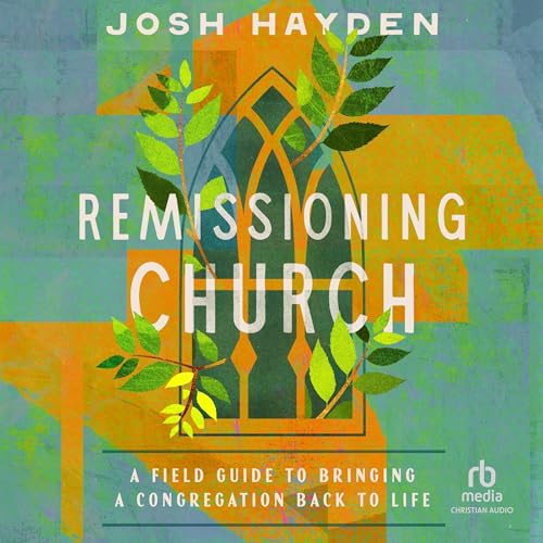 Remissioning Church by Josh Hayden episode artwork