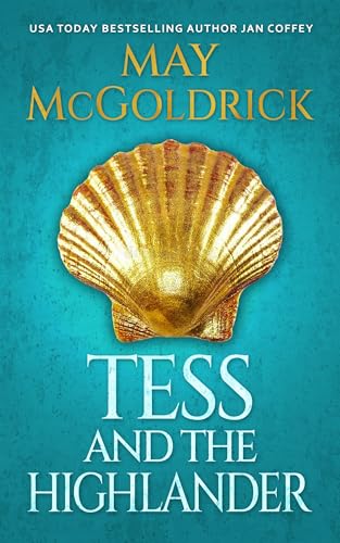 Tess and the Highlander: A Highland Castaway, a Lost Heiress, and a Love Written in the Stars (MacPherson Clan Series Book 8)