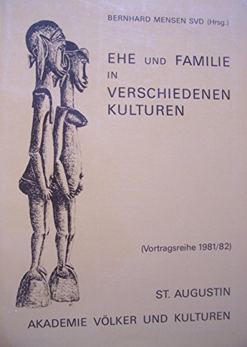 Ehe und Familie in verschiedenen Kulturen (Vortragsreihe 1981/82)