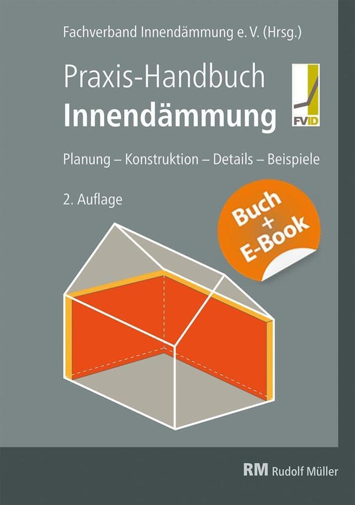 Praxis-Handbuch Innendämmung mit E-Book (PDF): Planung - Konstruktion - Details - Beispiele