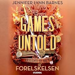 Games untold - Forelskelsen Audiolibro Por Jennifer Lynn Barnes, Rasmus Funder - translator, Amalie Harder Hesel - translator arte de portada