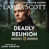 Deadly Reunion: A Christian Romantic Suspense (Grayson's Guardians, Book 2)