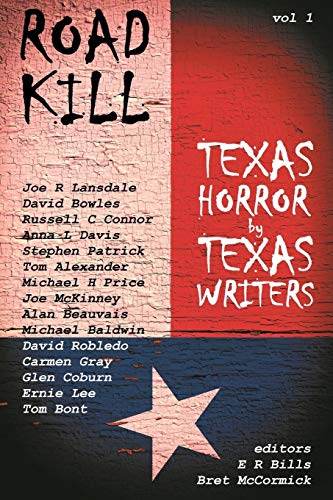 Road Kill: Texas Horror by Texas Writers Road Kill: Texas Horror by Texas Writers