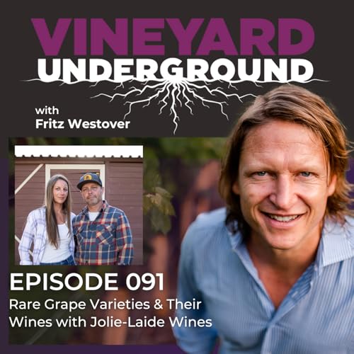 091: Rare Grape Varieties & Their Wines with Jolie-Laide Wines
