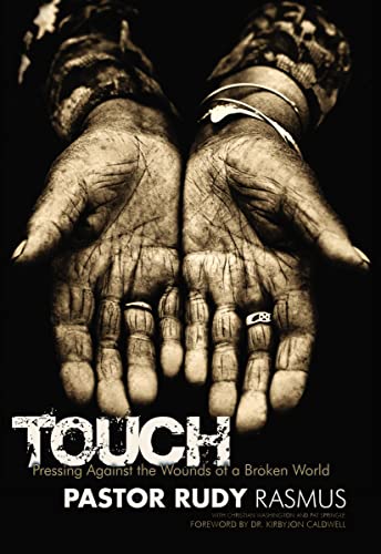 TOUCH: Pressing Against the Wounds of a Broken World Paperback – January 8, 2008