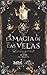 La Magia de las Velas (Spanish Edition)