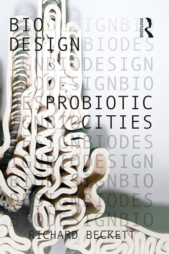 Probiotic Cities (Bio Design)