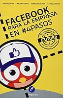 FACEBOOK PARA LA EMPRESA EN 4 PASOS 6077757969 Book Cover