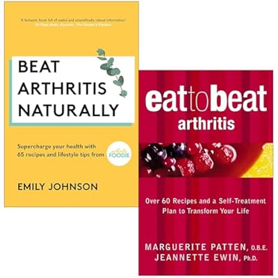 Beat Arthritis Naturally By Emily Johnson & Eat To Beat Arthritis By Marguerite Patten, Jeannette Ewin 2 Books Collection Set