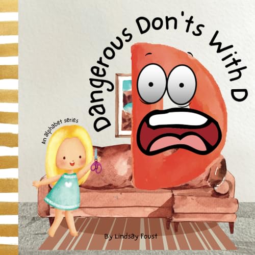 Dangerous Don'ts with D | Teach Safety To Children: A Unique Short Story About The Letter D | Rhyming Picture Book For Circle Time | Ages 3+ (ABC Discovery-An Alphabet Series For Kids) - image 1