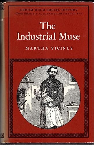 The industrial muse: A study of nineteenth century British working-class literature (Croom Helm social history series)