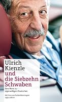 Ulrich Kienzle und die Siebzehn Schwaben 3981251040 Book Cover