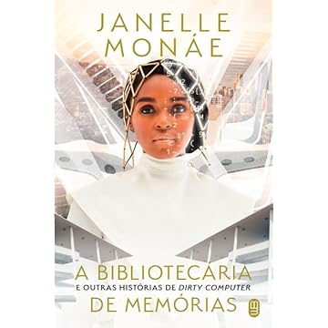 Capa do livro A Bibliotecária de Memórias: e outras histórias de Dirty Computer