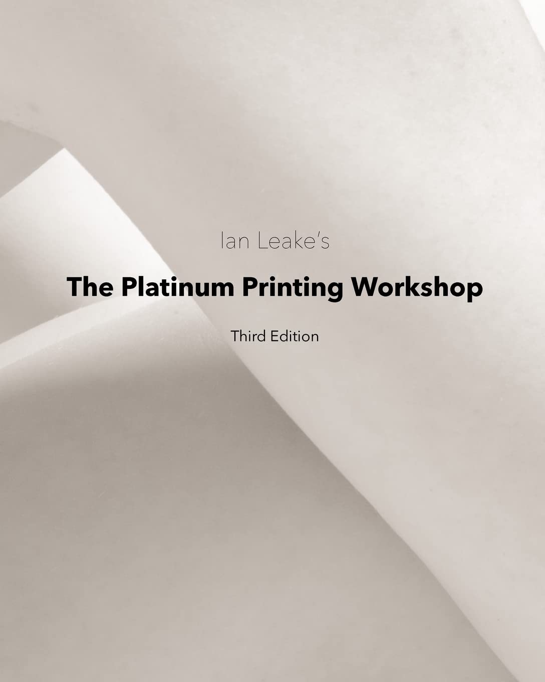The Platinum Printing Workshop: Platinum/Palladium Printing Made Easy