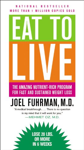 Eat to Live: The Amazing Nutrient-Rich Program for Fast and Sustained Weight Loss cover