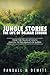 Jungle Stories: The Life of Delmar Strunk: From the Fields of South Dakota to the Jungles of Burma
