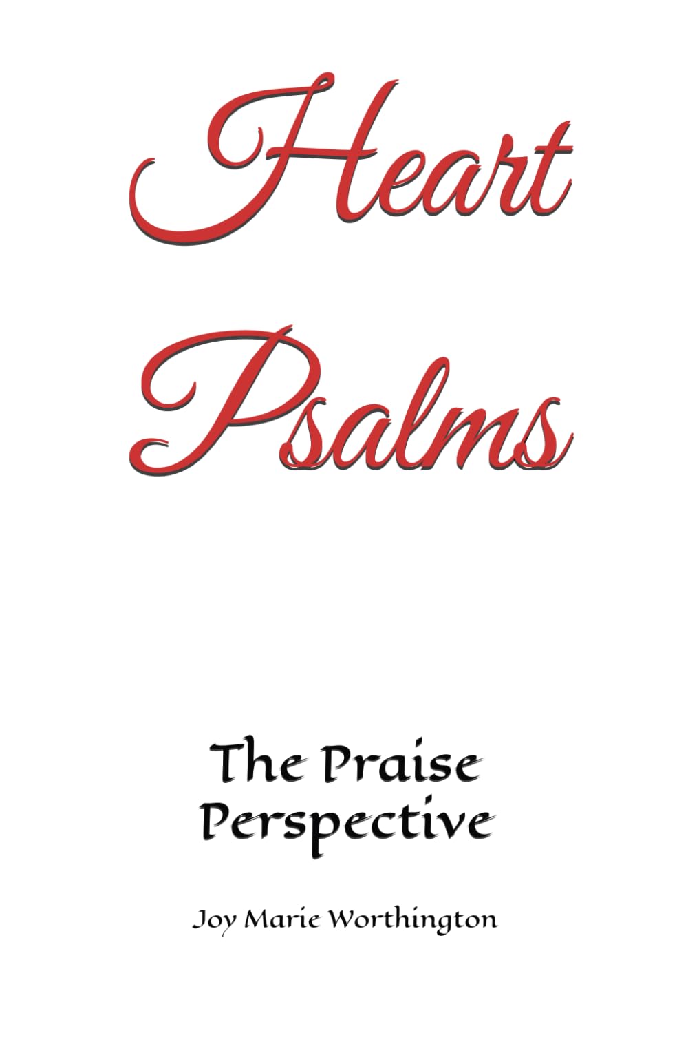 Heart Psalms: The Praise Perspective
