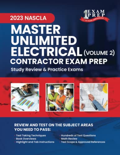 2023 NASCLA Master Unlimited Electrical Contractor Exam Prep: Volume 2: 2023 Study Review & Practice Exams (NASCLA Master Electrical Unlimited Contractor)