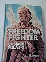 Freedom fighter: Casimir Pulaski B0020IAXUM Book Cover