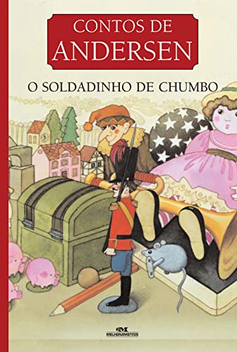 Contos de Andersen: O Soldadinho de Chumbo