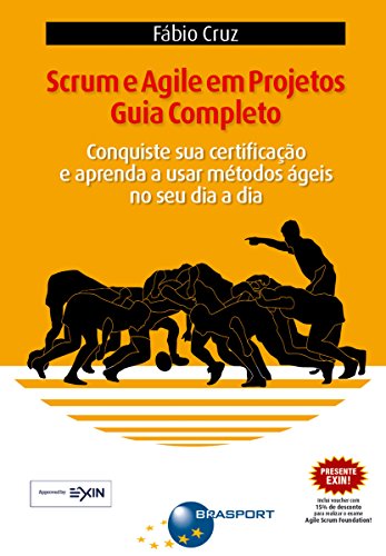 Télécharger Scrum e Agile em Projetos - Guia Completo: Conquiste sua certificação e aprenda a usar métodos á PDF