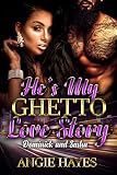 He's My Ghetto Love Story: Dominick and Sasha