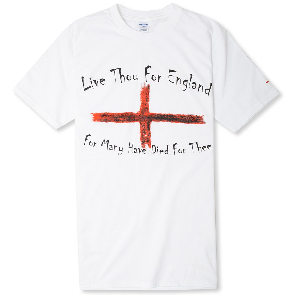 Senlak England T-Shirt Live Thou for England for Many Have Died for THEE Small White