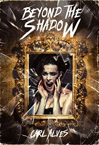 Beyond the Shadow: A Supernatural Thriller Novel Beyond the Shadow: A Supernatural Thriller Novel