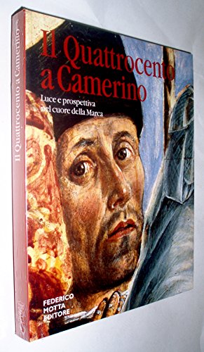 IL QUATTROCENTO A CAMERINO, Luce e prospettiva nel cuore della Marca.