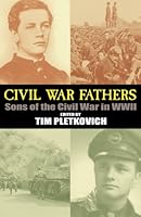 Civil War Fathers: Sons of the Civil War in World War II 0918339693 Book Cover