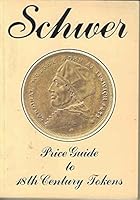 Schwer price guide to 18th century tokens 0950920304 Book Cover