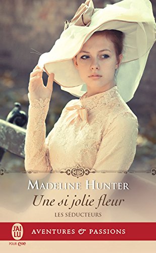 Télécharger Les séducteurs (Tome 3) - Une si jolie fleur PDF Ebook En Ligne