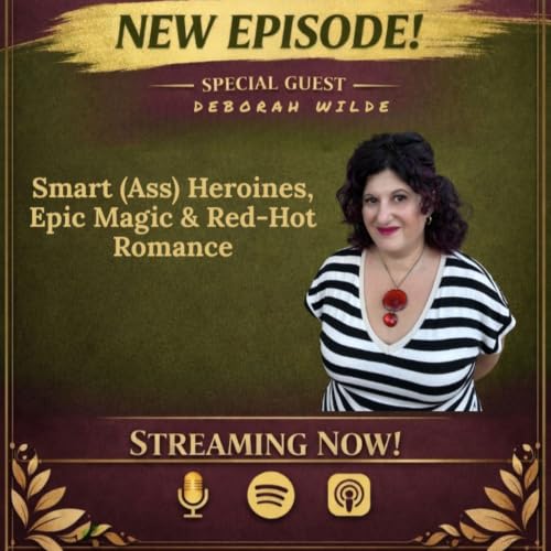Miss Liz Serves Deborah Wilde Smart (Ass) Heroines, Epic Magic & Red-Hot Romance
