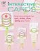 Interactive Cards (Annie's Attic: Paper Crafts)