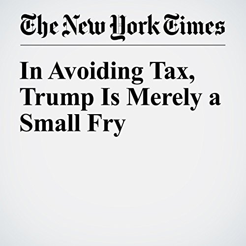In Avoiding Tax, Trump Is Merely a Small Fry cover art