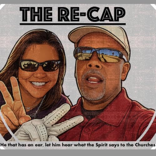 The Re-Cap: Sharing the Gospel of Jesus Christ! cover art