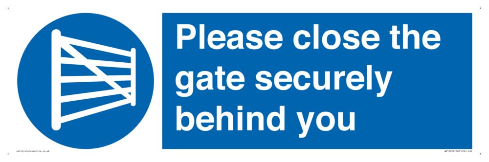 Please close the gate securely behind you Sign - 600x200mm - L62