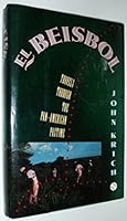 El Beisbol: Travels Through the Pan-American Pastime 0132479907 Book Cover