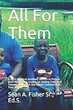 All For Them: A Short Technical Handbook Written to Prepare Black Male School Leaders for Guiding...