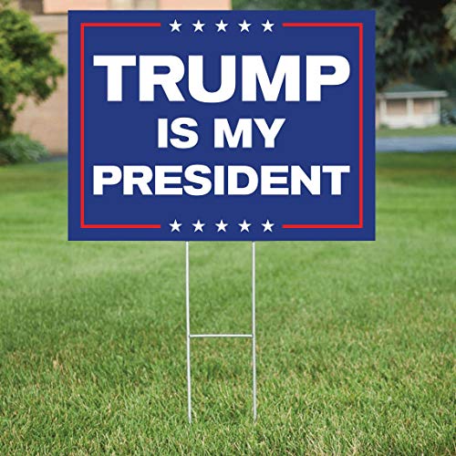PatriotSigns Trump is My President Yard Sign Double Side Printed Weather-Proof Anti-Biden Political Garden Sign Board Made from Quality Material with Metal H Stakes for Outdoor Use - 18 x 24 Inches