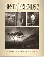 Best of Friends: Bk. 2: The Yearbook of Creative Monochrome 1873319207 Book Cover