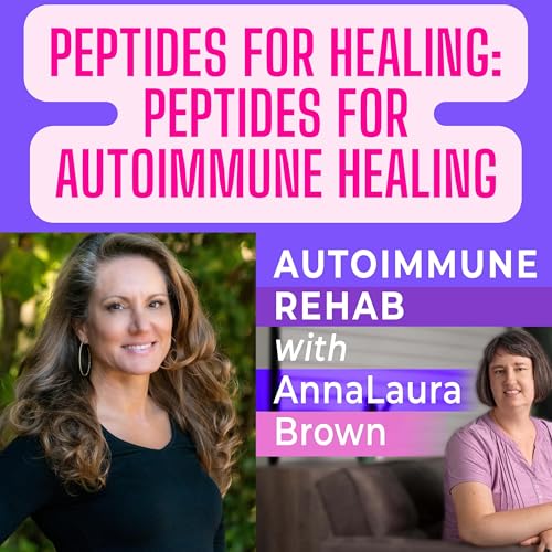 Peptides for Healing: All about Peptides and Autoimmune Podcast Por  arte de portada
